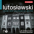Lutoslawski / Crowe / Gardner - Orchestral & Vocal Works - Super Audio CD