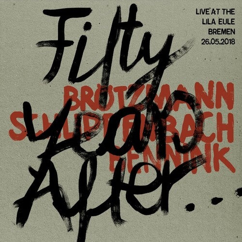 Brotzmann / Schlippenbach / Bennink - Fifty Years After Live At The Lila Eule 2018 - Vinyl Record