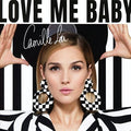 Camille Lou - Love Me Baby - Music CD