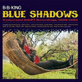 King,b.b. - Blue Shadows: Underrated Kend Recordings 1958-1962 - Music CD