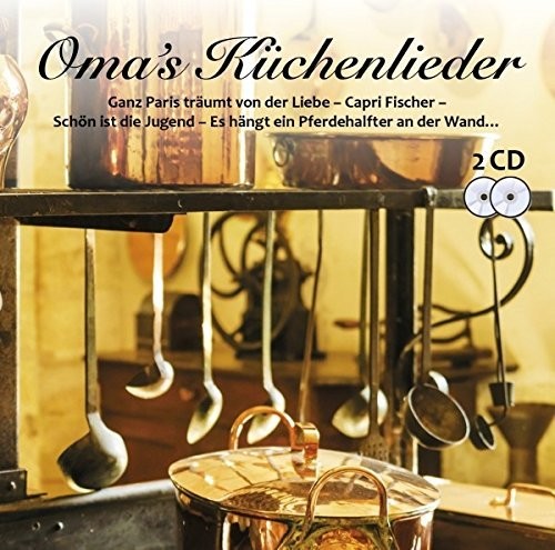 Oma's Kuechenlieder / Various - Oma's Kuechenlieder / Various - Music CD