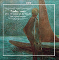 Hausegger / Begemann / Hermus - Barbarossa / 3 Hymnen An Die Nacht - Music CD