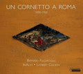 Borboni / Colson / Foccroulle - Un Cornetto A Roma - Music CD