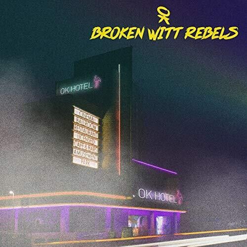 Broken Witt Rebels - Ok Hotel - Music CD
