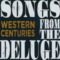 Western Centuries - Songs From The Deluge - Music CD