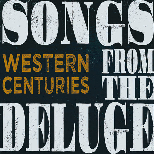 Western Centuries - Songs From The Deluge - Music CD
