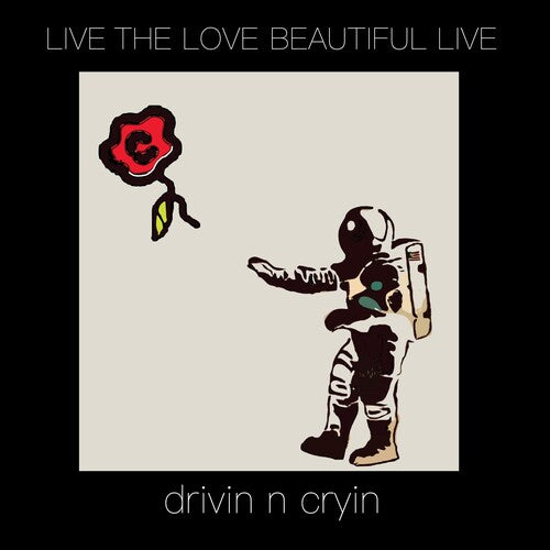 Drivin N' Cryin - Live The Love Beautiful Live - Music CD