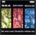 Ska Rocksteady Reggae: West Coast Chronicles / Var - Ska Rocksteady Reggae: West Coast Chronicles / Var - Music CD