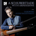 Schubert / Balestracci / L'amoroso - Schubertiade With Arpeggione - Music CD