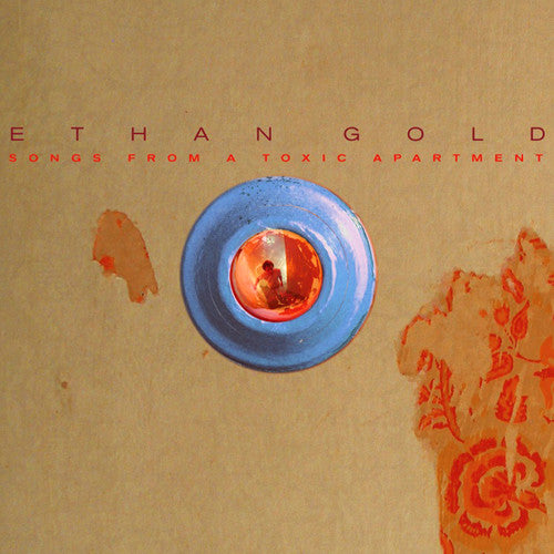 Gold,ethan - Songs From A Toxic Apartment - Vinyl Record