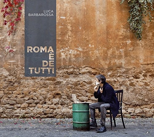 Barbarossa,luca - Roma E De Tutti - Music CD