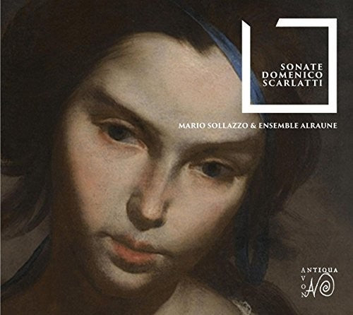 Scarlatti / Ensemble Alraune / Sollazzo,mario - Scarlatti: Sonate - Music CD