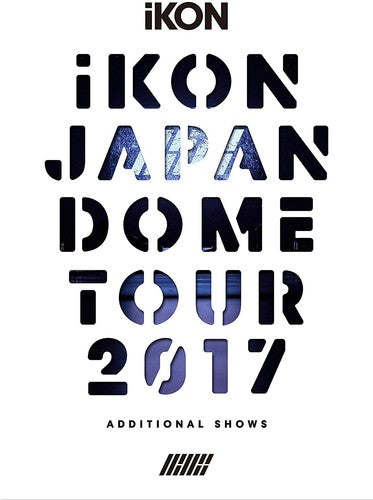 Ikon - Ikon Japan Dome Tour Tsuika Kouen - Blu-ray