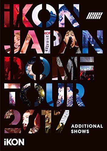 Ikon - Ikon Japan Dome Tour Tsuika Kouen - Blu-ray