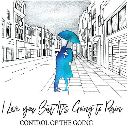 Control Of The Going - I Love You But It's Going To Rain - Vinyl Record