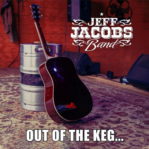 Jacobs,jeff - Out Of The Keg - Music CD