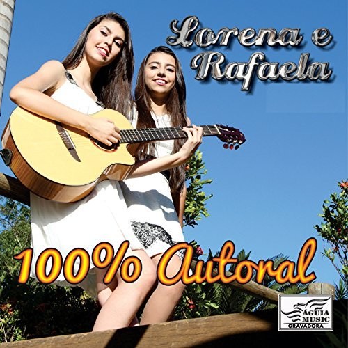 Lorena & Rafaela - 100% Autoral V5 - Music CD