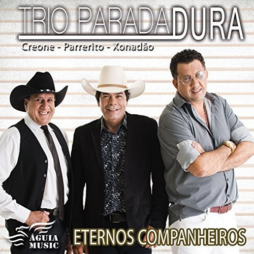 Trio Parada Dura - Eternos Companheiros - Music CD
