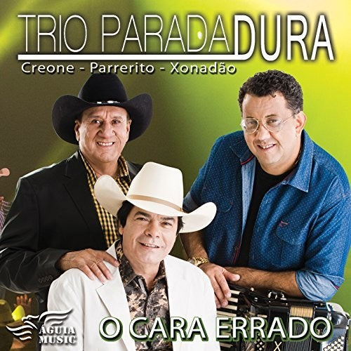 Trio Parada Dura - O Cara Errado - Music CD