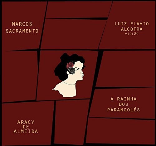 Sacramento,marcos / Alcofra,luiz Flavio - A Rainha Dos Parangoles - Aracy De Almeida - Music CD