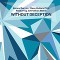 Barron,kenny / Holland,dave / Blake,johnathan - Without Deception - Music CD