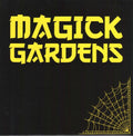Magick Gardens - Everyday / Don't Let The Bastards Grind You Down - Vinyl Record