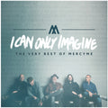 Mercyme - I Can Only Imagine - The Very Best Of Mercyme - Music CD