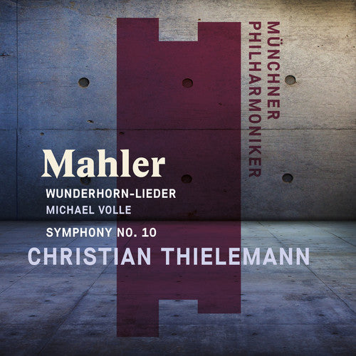 Thielemann,christian - Mahler: Wunderhorn-lieder & Symphony No. 10 - Music CD