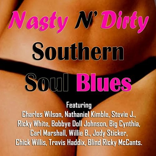 Nasty N' Dirty Southern Soul Blues / Various - Nasty N' Dirty Southern Soul Blues / Various - Music CD