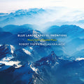 Thies,robert / Krajacic,damjan - Blue Landscapes Iii: Frontiers - Music CD