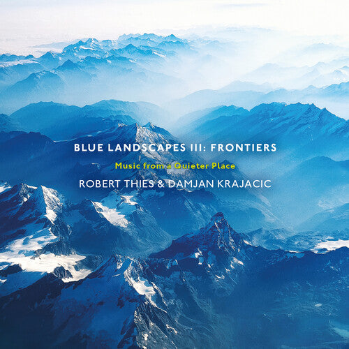 Thies,robert / Krajacic,damjan - Blue Landscapes Iii: Frontiers - Music CD