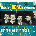 Bond,graham Organization - There's A Bond Between - Vinyl Record