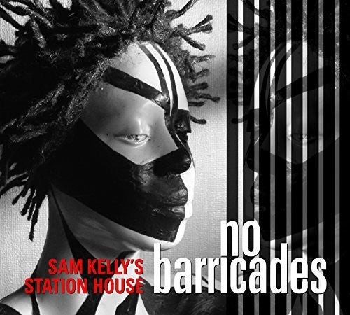 Kelly,sam / Station House - No Barricades - Music CD