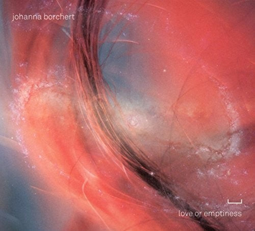 Borchert,johanna - Love Or Emptiness - Music CD