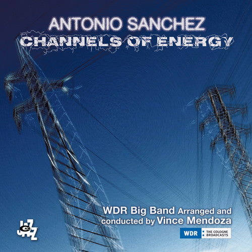 Sanchez,antonio - Channels Of Energy - Music CD