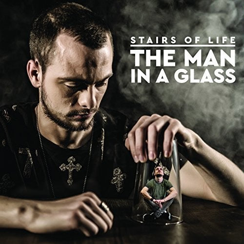 Stairs Of Life - Man In A Glass - Music CD