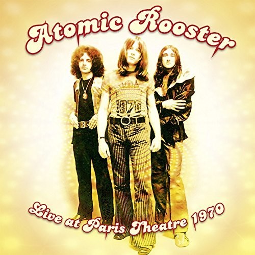 Atomic Rooster - Live At Paris Theatre 1970 - Vinyl Record
