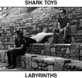 Shark Toys - Labyrinths - Vinyl Record
