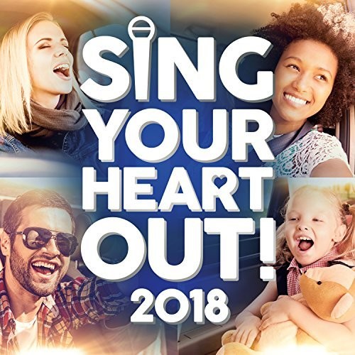 Sing Your Heart Out 2018 / Various - Sing Your Heart Out 2018 / Various - Music CD