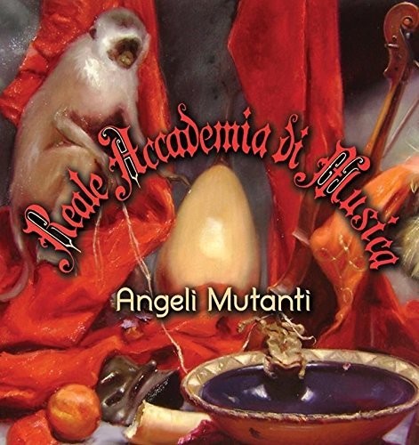 Reale Accademia Di Musica - Angeli Mutanti - Music CD