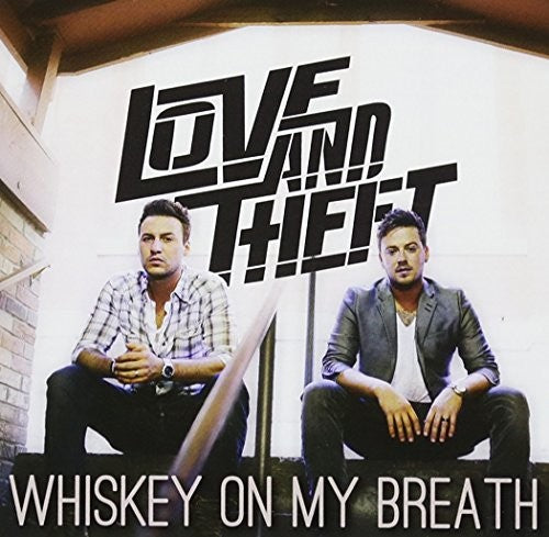 Love & Theft - Whiskey On My Breath - Music CD