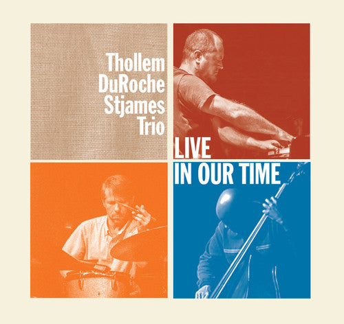 Thollem / Duroche / Stjames Trio - Live In Our Time - Music CD