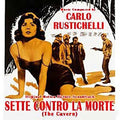 Rustichelli,carlo - Sette Contro La Morte (the Cavern) / O.s.t. - Music CD