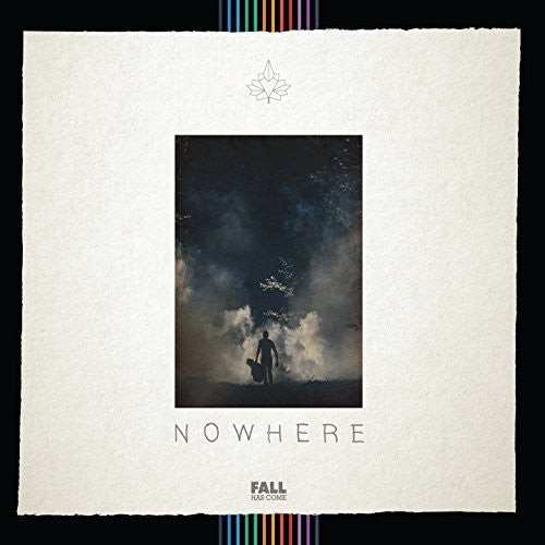 Fall Has Come - Nowhere - Music CD