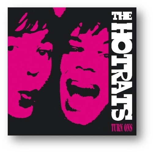 Hotrats - Turn Ons: 10th Anniversary Edition - Vinyl Record