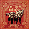 Tigres Del Norte - Y Su Palabra Es La Ley Homenaje Vicente Fernandez - Music CD