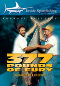 Inside Sportfishing: 377 Pounds Of Fury - Battle - Inside Sportfishing: 377 Pounds Of Fury - Battle - DVD