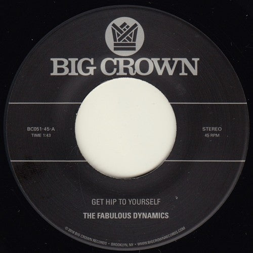 Fabulous Dynamics - Get Hip To Yourself / Every Time I See Pretty Girl - Vinyl Record
