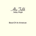 Wright,bobby - Blood Of An American - Vinyl Record