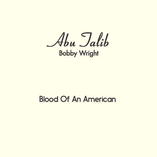 Wright,bobby - Blood Of An American - Vinyl Record